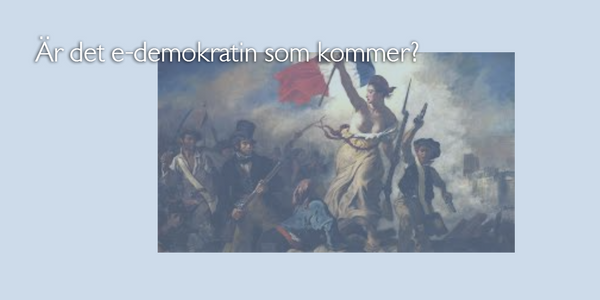 Tema e-demokrati: Var tog e-demokratin vägen?
